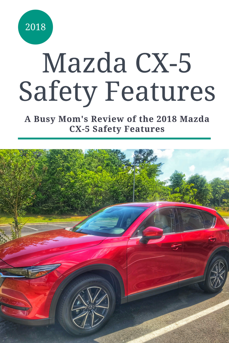 Review of the 2018 Mazda CX-5 and why it's my #1 pick for best safety features - from a Mom's perspective. Regardless of the industry safety awards it's already won. #CarReview #FamilyTravel #Mazda #DrivingMatters