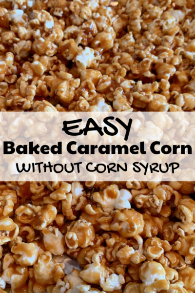 Baked Caramel Corn: So much easier than you think and much better tasting than store bought! This recipe is caramel corn without corn syrup - perfect as a DIY Holiday Gift Idea for snacking! #CaramelCorn #BakedCaramelCorn #HolidayGift #DIYHolidayGift #BakedHolidayGift #SnackRecipe